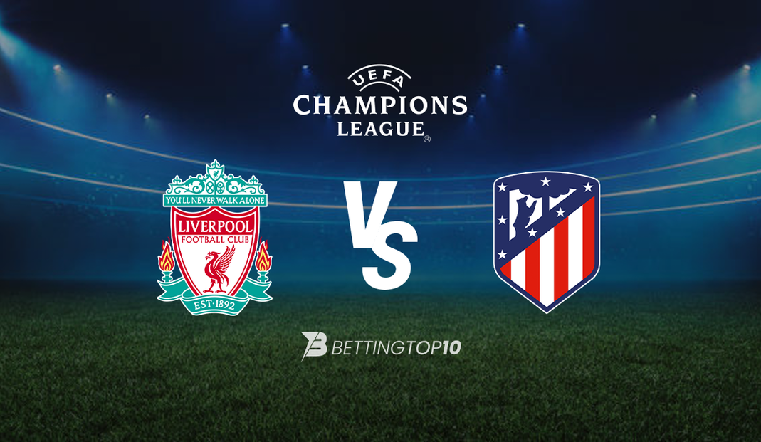 Champions League - Liverpool vs Atletico Madrid