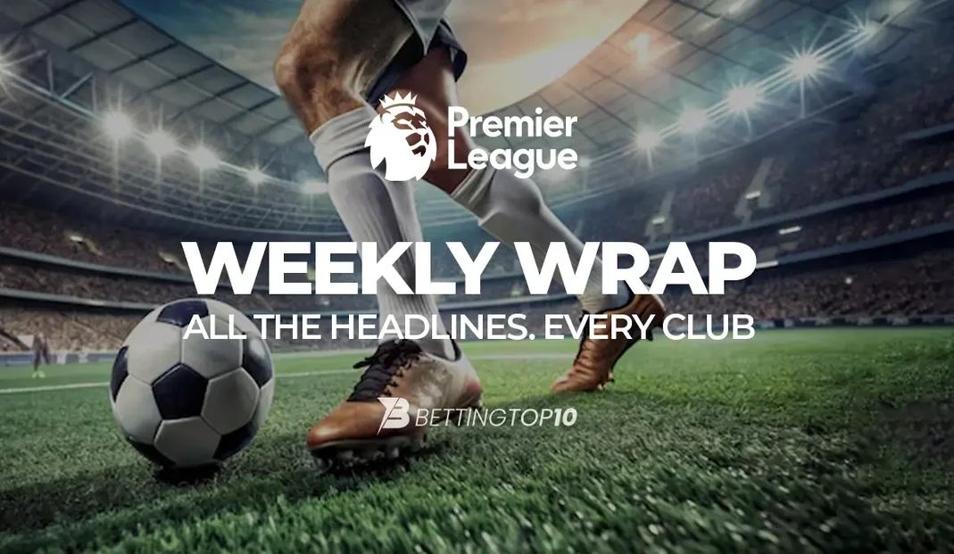 EPL WEEKLY WRAP
