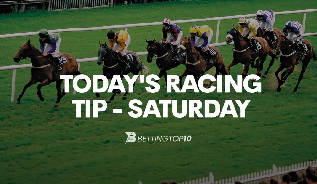 Today's Racing Tip - Saturday