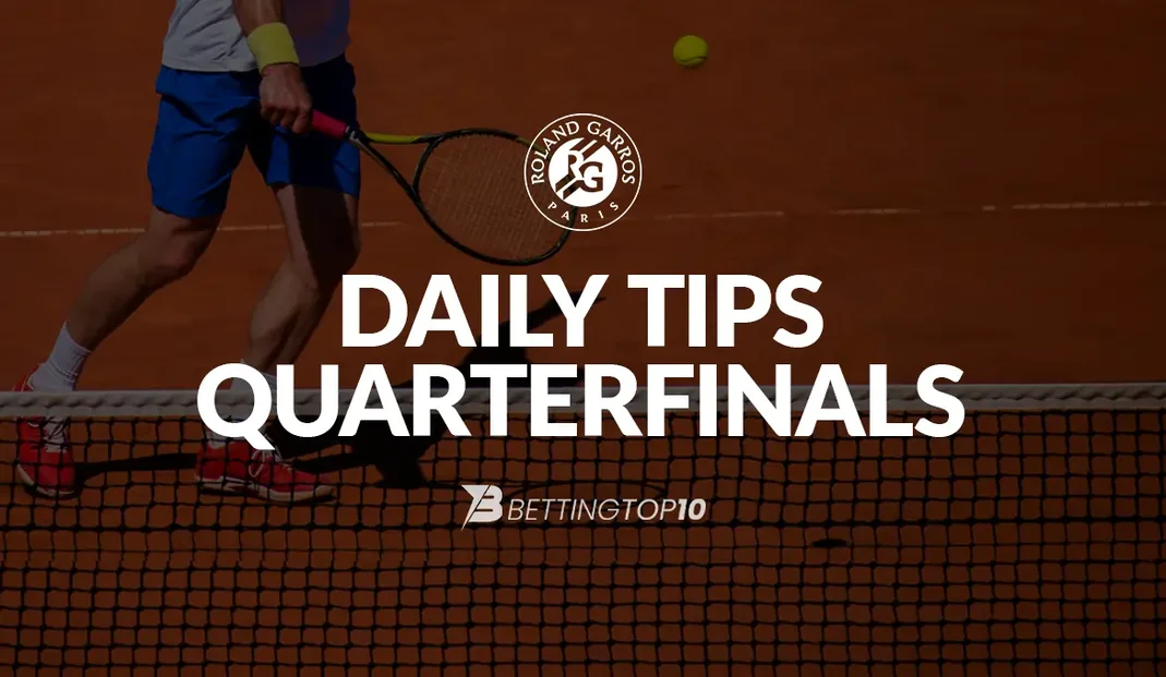 Roland Garros Quarter Finals - DailyTips Roland Garros Quarter Finals - DailyTips