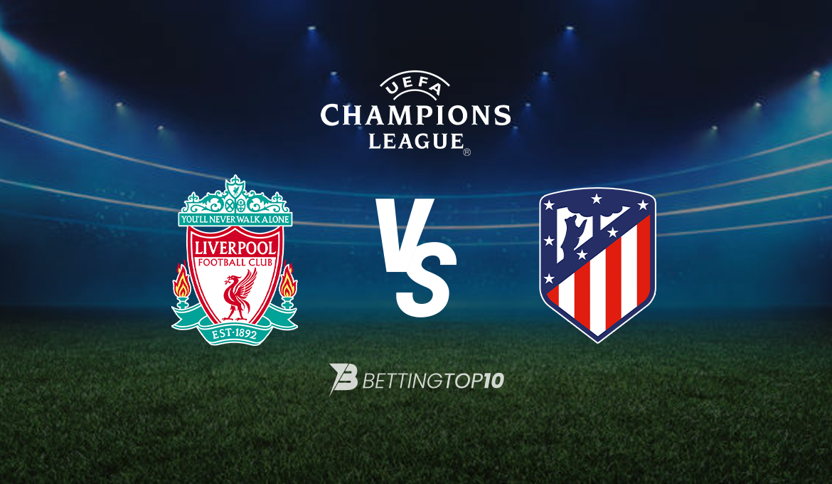 Champions League - Liverpool vs Atletico Madrid