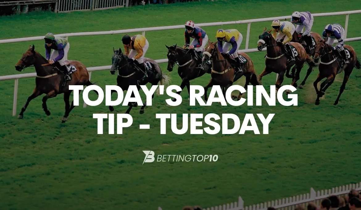 Today's Racing Tip - Tuesday