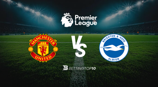 Manchester United vs Brighton & Hove Albion Manchester United vs Brighton & Hove Albion