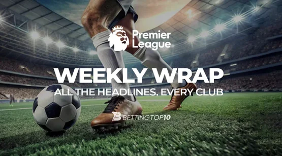 EPL WEEKLY WRAP EPL WEEKLY WRAP