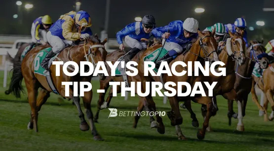Today's Racing Tip - Thursday Today's Racing Tip - Thursday