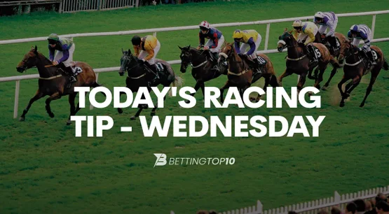 Today's Racing Tip - Wednesday Today's Racing Tip - Wednesday