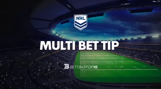 NRL Multi Bet Tip NRL Multi Bet Tip